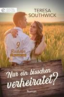   Nur ein bisschen verheiratet?