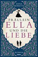   Fr&auml;ulein Ella und die Liebe