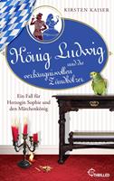   König Ludwig und die verhängnisvollen Zündhölzer