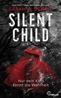   Silent Child. Nur dein Kind kennt die Wahrheit