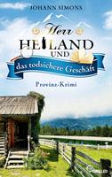  Herr Heiland und das todsichere Gesch&auml;ft