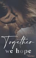   Together we hope