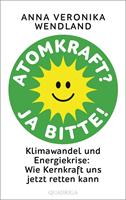   Atomkraft? Ja bitte!