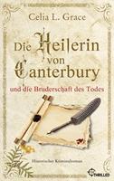   Die Heilerin von Canterbury und die Bruderschaft des Todes