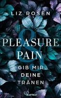 Pleasure and Pain - Gib mir deine Tränen