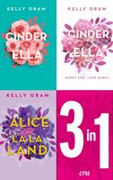   Das Kellywood 3-in-1-Bundle: Cinder & Ella / Cinder & Ella. Happy End und dann? / Alice in La La Land