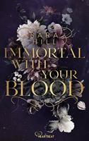   Immortal with your blood