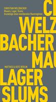   Mauern, Lager, Slums