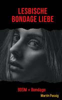   Lesbische Bondage Liebe