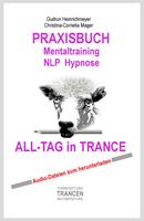 PRAXISBUCH Mentaltraining NLP Hypnose ALL-TAG in TRANCE