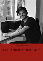   Life - A stream of opportunity