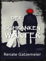   Der Schrankenwärter