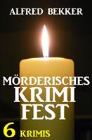   Mörderisches Krimifest: 6 Krimis