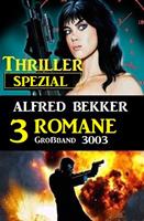   Thriller Spezial Gro&szlig;band 3003 - 3 Romane