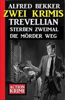 Trevellian sterben zweimal die Mörder weg: Zwei Krimis
