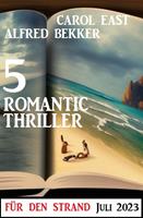   5 Romantic Thriller f&uuml;r den Strand Juli 2023