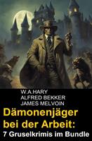   Dämonenjäger bei der Arbeit: 7 Gruselkrimis im Bundle