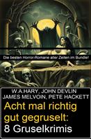 Acht mal richtig gut gegruselt: 8 Gruselkrimis