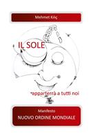   IL SOLE apparterrá a tutti noi!