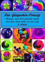   Das Glasperlen - Prinzip