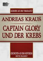   Captain Glory und der Krebs