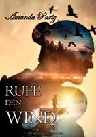  Rufe den Wind