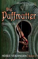   Die Puffmutter - Band 3 - Hei&szlig;es Verlangen