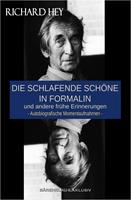   Die schlafende Schöne in Formalin und andere frühe Erinnerungen – Autobiografische Momentaufnahmen