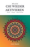   Das Chi aktivieren und die Lebensqualit&auml;t verbessern