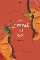   Die Lehrlinge zu Sais