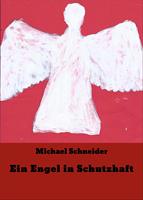   Ein Engel in Schutzhaft