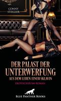 Der Palast der Unterwerfung - Aus dem Leben einer Sklavin | Erotischer SM-Roman