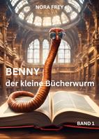   Benny der kleine B&uuml;cherwurm Band 1