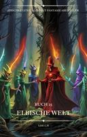   Elbische Welt:Ein Epischer LitRPG GameLit Fantasie Abenteuer Roman(Buch 25)