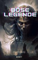   B&ouml;se Legende:Fantasy Abenteuer Roman (Band 7)