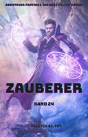   Zauberer:Abenteuer Fantasie &uuml;bernat&uuml;rlich Roman(Band 24)