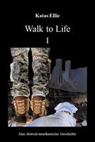   Walk to Life I