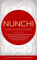   Nunchi für Einsteiger: Wie Sie die Superkräfte der koreanischen Lebenseinstellung entfalten und gekonnt in Alltag, Beziehung und Beruf anwenden - inkl. 4-wöchigem Transformationsguide