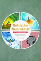   Entdecke Dein Selbst - 4 in 1 Sammelband: Seelische Archetypen | Selbstfindung | Inneres Kind heilen | Resilienz trainieren