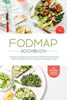   FODMAP Kochbuch: Die leckersten Rezepte für eine effektive FODMAP Diät bei Reizdarm, Blähbauch, Bauchschmerzen und anderen Verdauungsstörungen - inkl. Brotrezepten, Fingerfood & Getränken