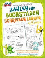   Motivations-Übungsheft! Zahlen und Buchstaben schreiben lernen ab 5 Jahren: Das fördernde A4-Mitmachheft perfekt für Kindergarten, Vorschule und Grundschule - Spielend einfach zu großen Lernerfolgen