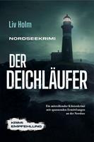 Nordseekrimi Der Deichläufer: Ein mitreißender Küstenkrimi mit spannenden Ermittlungen an der Nordsee - Krimi Empfehlung