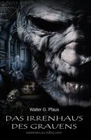   Das Irrenhaus des Grauens