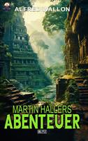   Martin Hallers Abenteuer