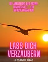   Die Abenteuer der Möwe Nimmersatt - Ein Nordseemärchen