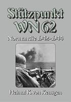   St&uuml;tzpunkt WN 62 &ndash; Normandie 1942-1944
