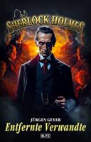   Sherlock Holmes - Neue Fälle 47: Entfernte Verwandte