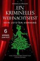   Ein kriminelles Weihnachtsfest – Sein letzter Vorhang