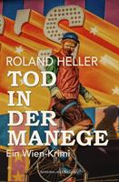 Tod in der Manege – Ein Wien-Krimi
