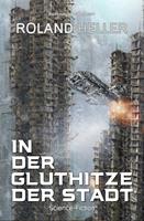   In der Gluthitze der STADT &ndash; Science-Fiction